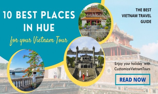 Top 10 Places Of Interest In Hue For Your Best Vietnam Tour